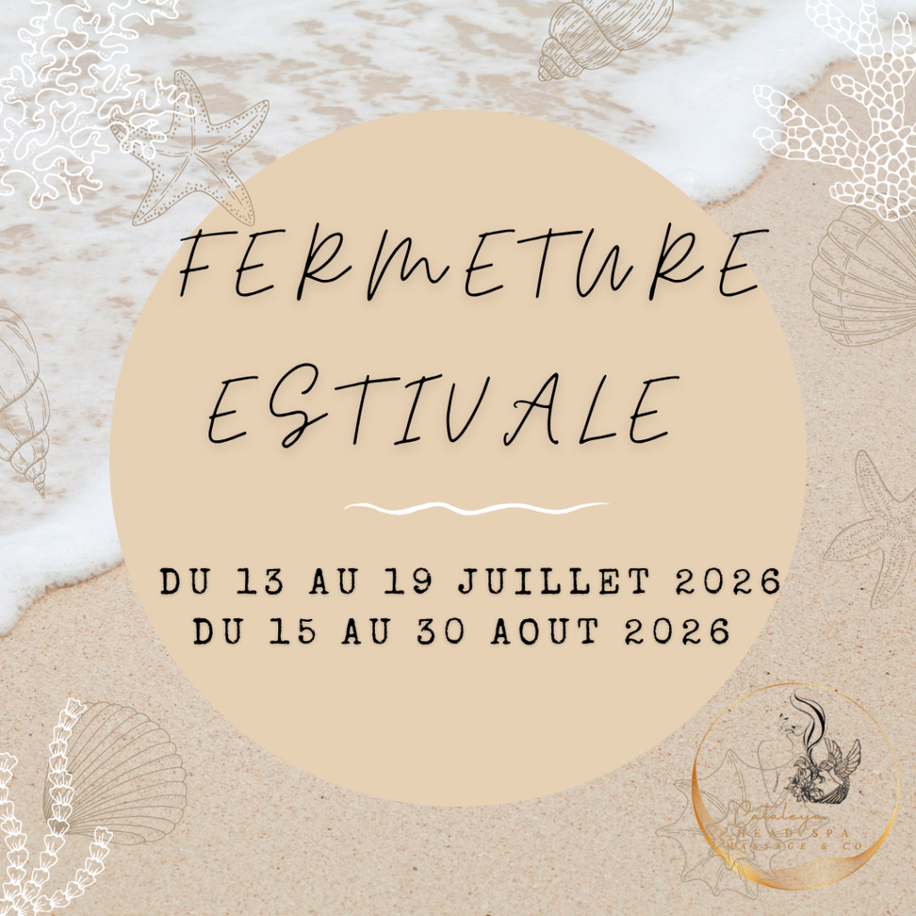 conges été head spa bien etre massage fermeture